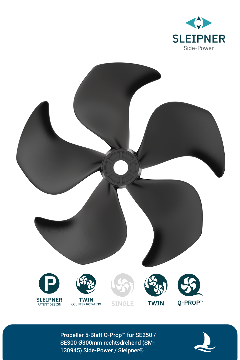Propeller 5-Blatt Q-Prop™ für SE250 / SE300 Ø300mm rechtsdrehend (SM-130945) Side-Power / Sleipner®