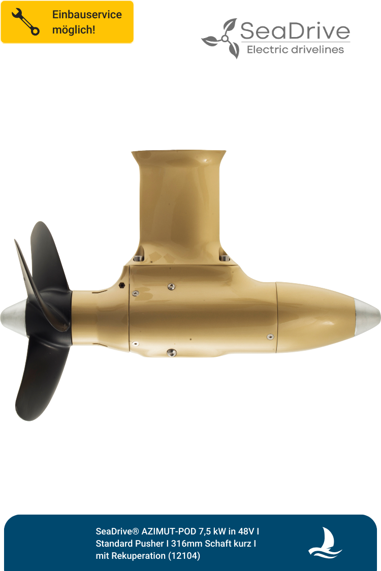 SeaDrive® AZIMUT-POD 7,5 kW in 48V I Standard Pusher I 316mm Schaft kurz I mit Rekuperation (12104)